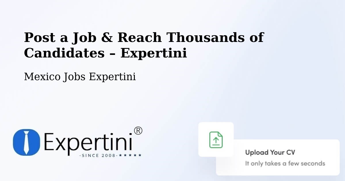 Post a Job in Reforma – Hire the Right Talent - Reforma, Mexico Jobs Expertini