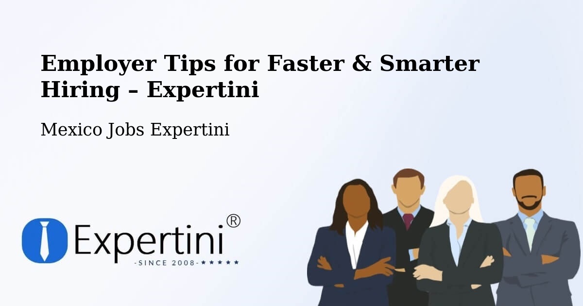 Employer Tips for Hiring & Recruitment – Reforma - Reforma, Mexico Jobs Expertini