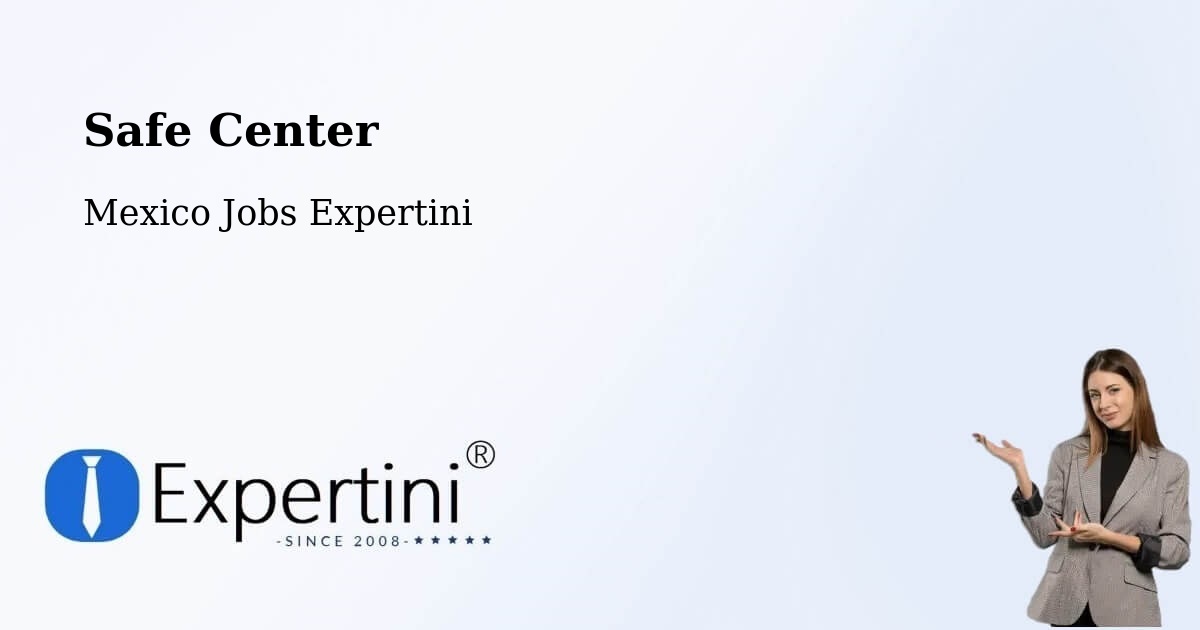 Safety Center – Reforma - Mexico Jobs Expertini